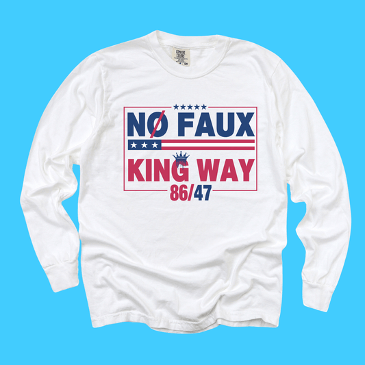 No Faux King Way Long Sleeve Tee - Resist Supply