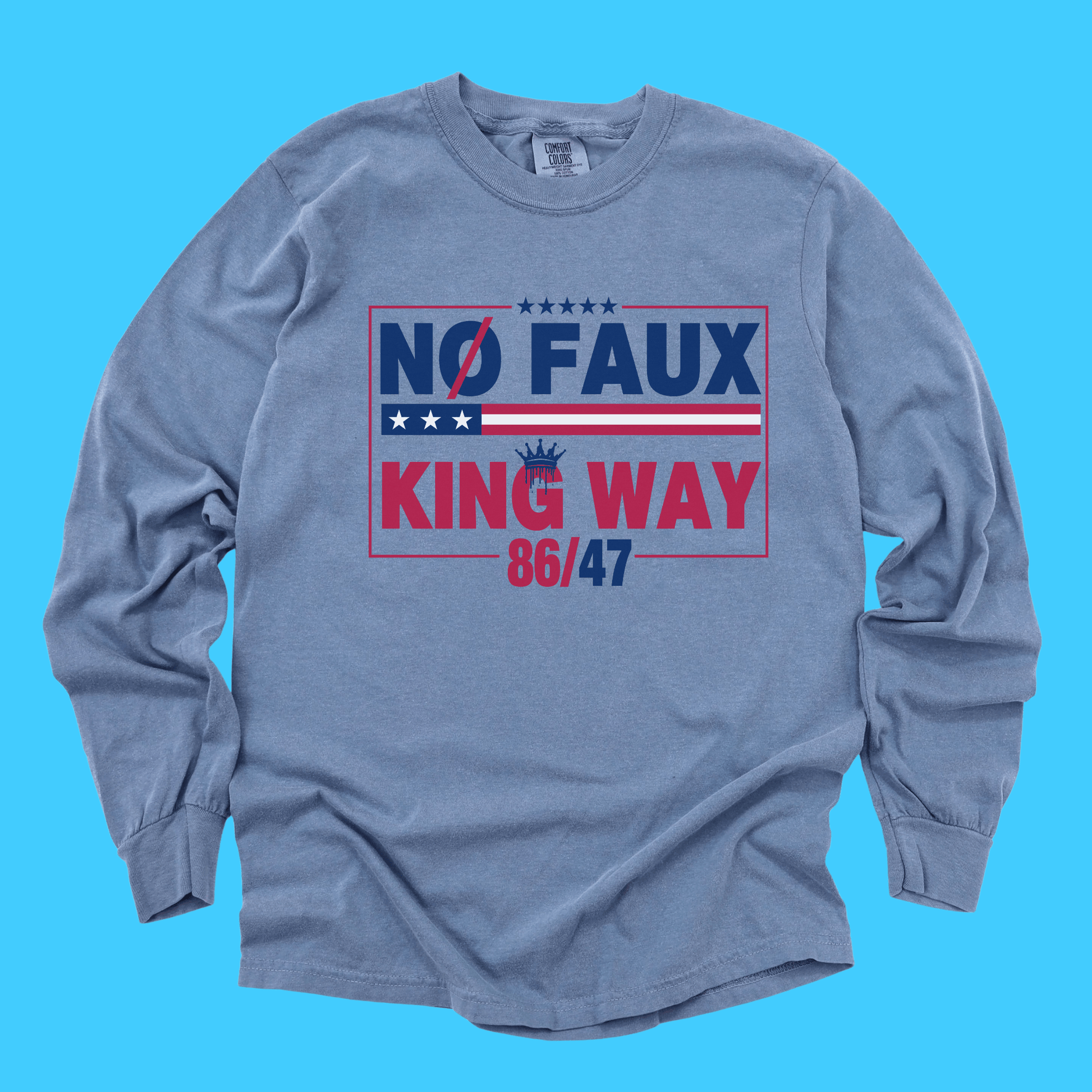 No Faux King Way Long Sleeve Tee - Resist Supply