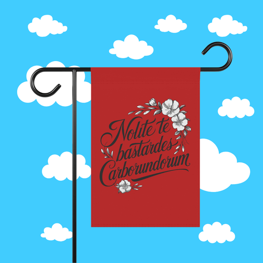 nolite te bastardes garden flag - Resist Supply #