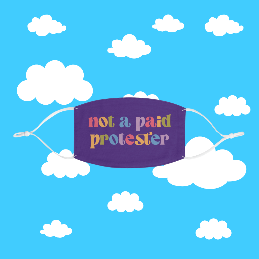 Not a Paid Protester Mask - Resist Supply #