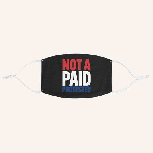 Not a Paid Protester Mask - Resist Supply
