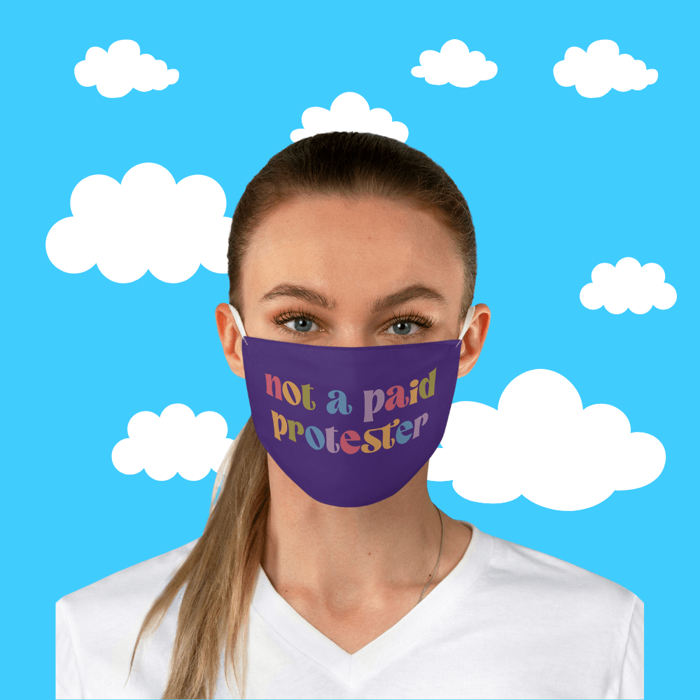 Not a Paid Protester Mask - Resist Supply #