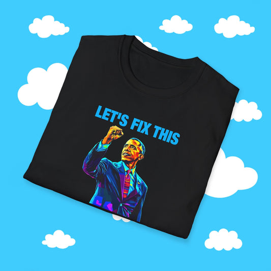 Obama 2028 - Let's Fix This Tee - Resist Supply #