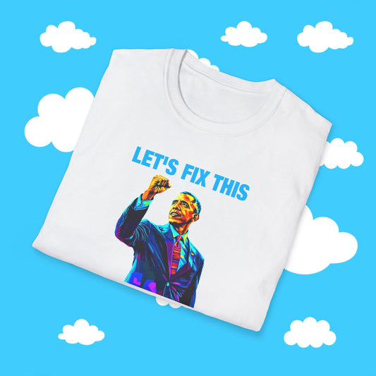 Obama 2028 - Let's Fix This Tee - Resist Supply #