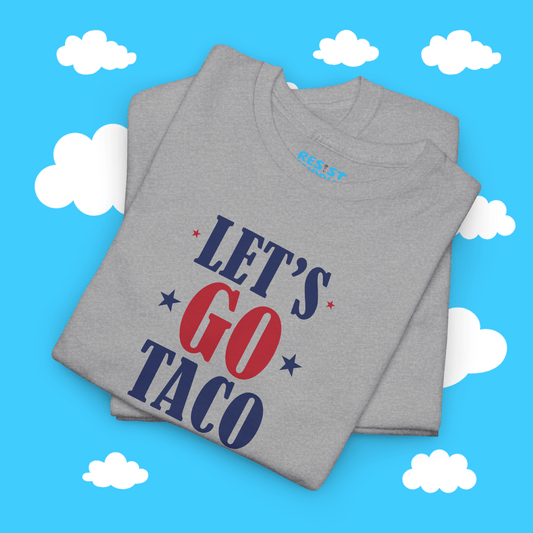 Patriotic Let's Go Taco - Resist Supply #
