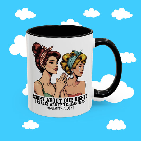 Sorry About Your Rights Mug - Resist Supply #
