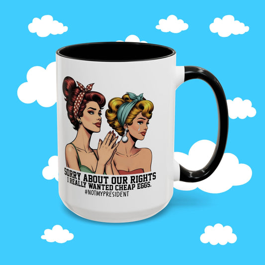 Sorry About Your Rights Mug - Resist Supply #