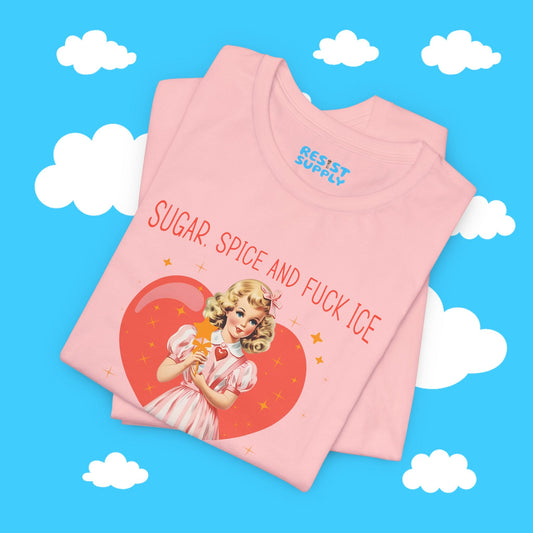 Sugar Spice and F*ck Ice Tee - Resist Supply #