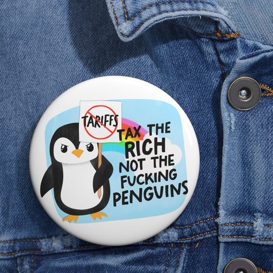 tax the rich not the penguins button - Resist Supply #