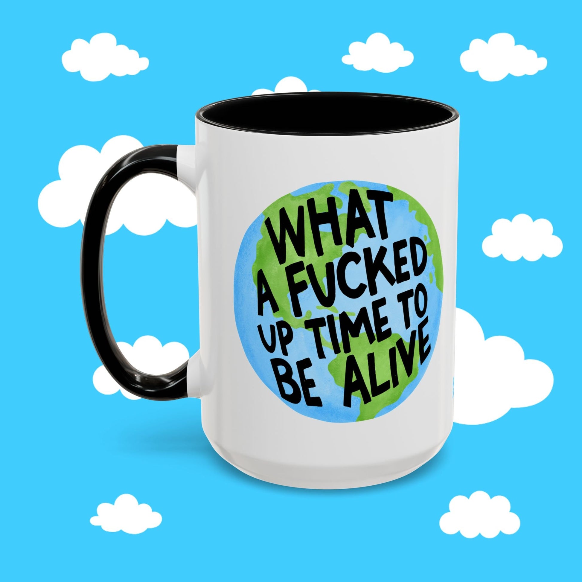 WHAT A F'D UP TIME TO BE ALIVE MUG - Resist Supply #