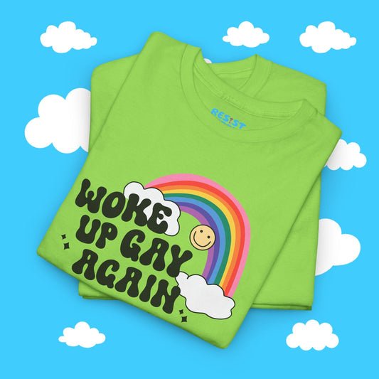 Woke Up Gay Again Tee - Resist Supply #