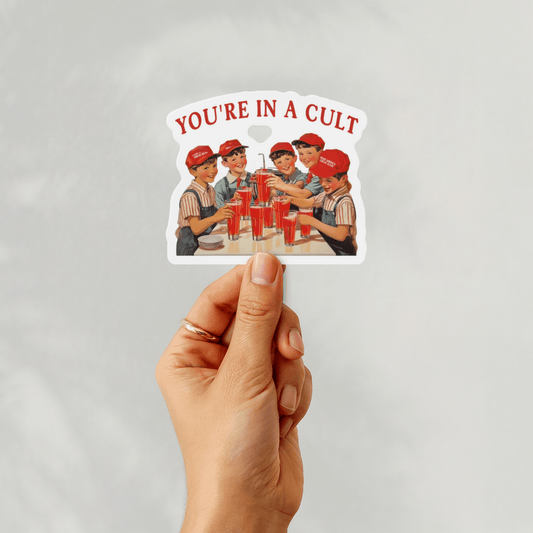 you're in a cult sticker - Resist Supply #