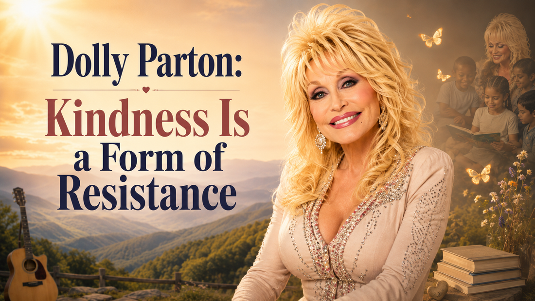 Dolly Parton: Kindness Is a Form of Resistance