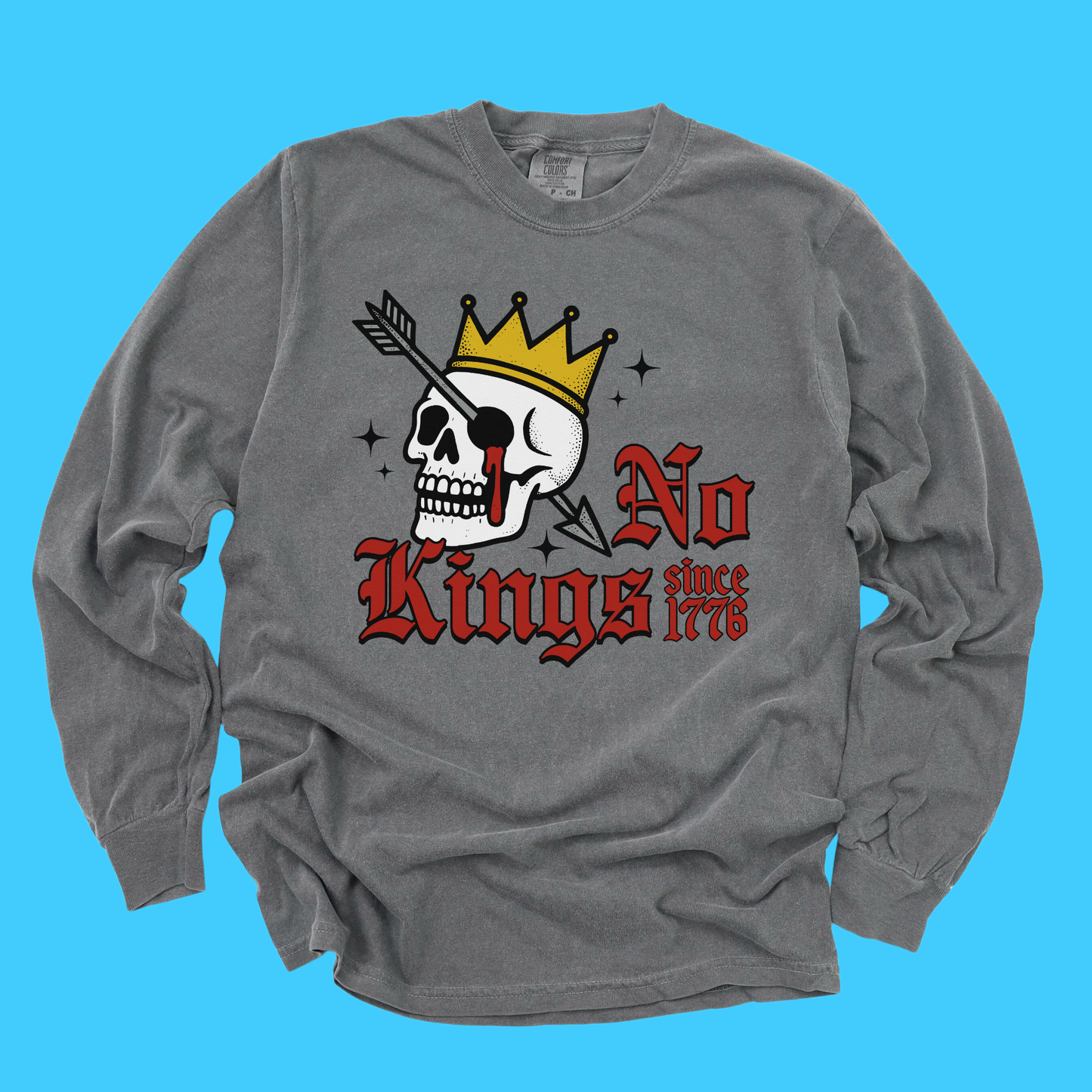 No Kings Since 1776 Long Sleeve Tee