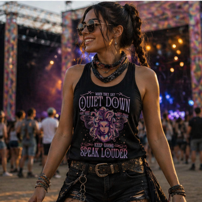 WHEN THEY SAY QUIET DOWN SPEAK LOUDER Racer Back TANK
