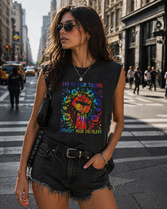 FIGHT FOR THOSE W/O YOUR PRIVILEGE TANK