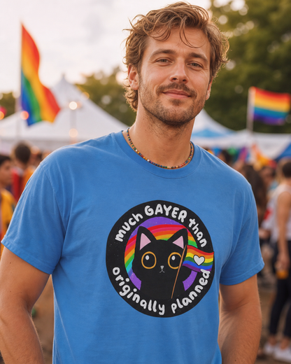 Much Gayer Than Originally Planned T-Shirt – Lightweight Cotton Tee | Funny LGBTQ Pride Shirt