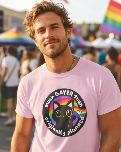 Much Gayer Than Originally Planned T-Shirt – Lightweight Cotton Tee | Funny LGBTQ Pride Shirt