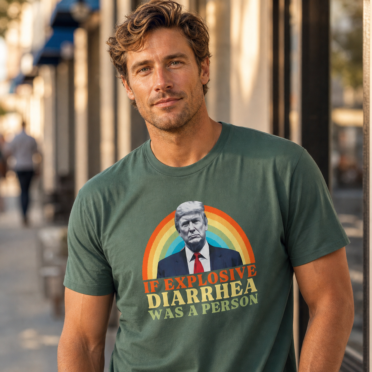 If Explosive Diarrhea Was a Person T-Shirt – Garment Dyed Tee | Funny Anti-Trump Shirt