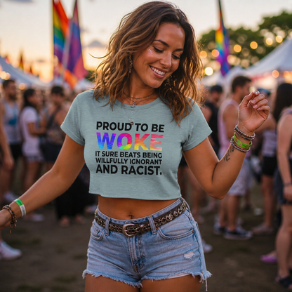 Proud to Be Woke Crop Top – Lightweight Festival Tee | Feminist Anti-Racist Statement Top