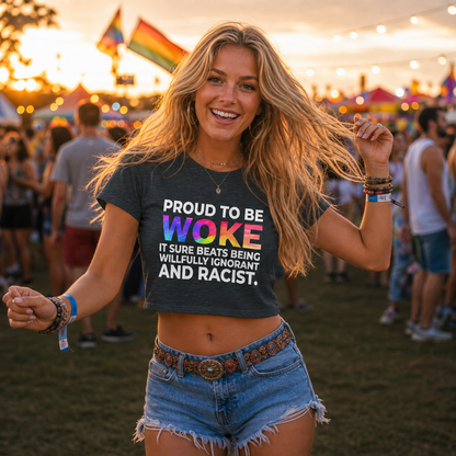 Proud to Be Woke Crop Top – Lightweight Festival Tee | Feminist Anti-Racist Statement Top