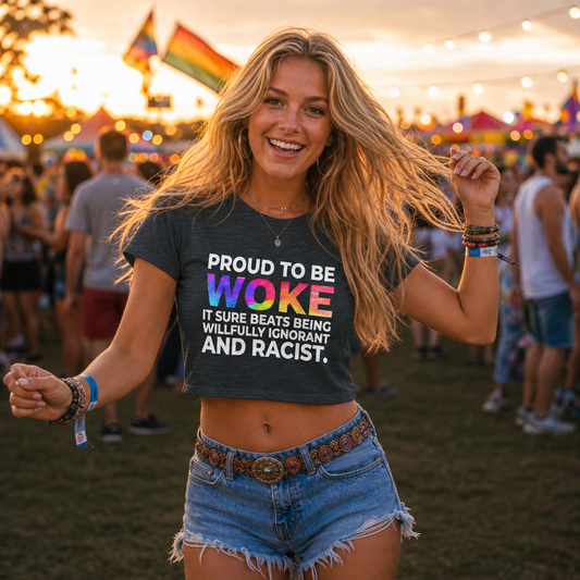 Proud to Be Woke Crop Top – Lightweight Festival Tee | Feminist Anti-Racist Statement Top