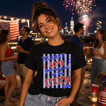 You Can't Bomb Your Way Out of the Epstein Files T-Shirt