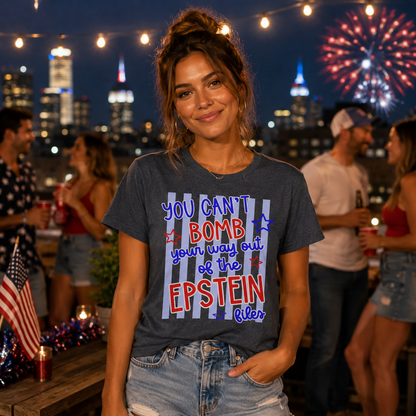 You Can't Bomb Your Way Out of the Epstein Files T-Shirt