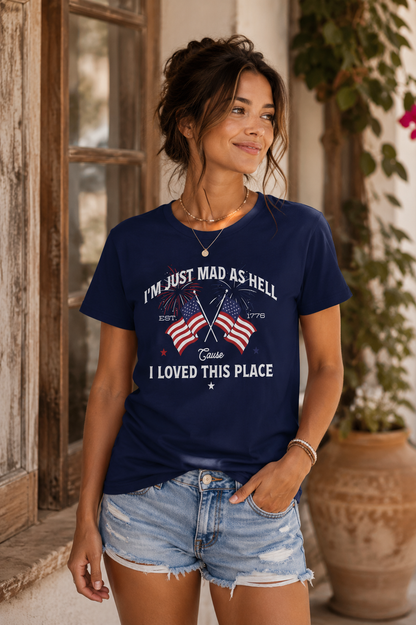 Patriotic "I'm Just Mad As Hell" T-Shirt – American Flag 1776 Independence Tee