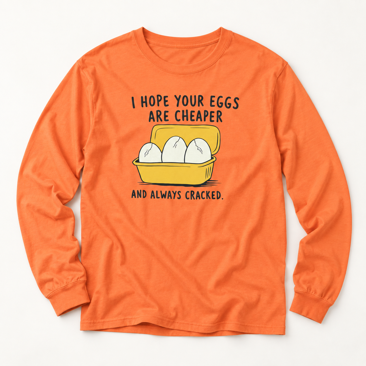 Cracked Eggs Long Sleeve T-Shirt – Soft Cotton Graphic Tee | Funny Activist Equality Political Shirt