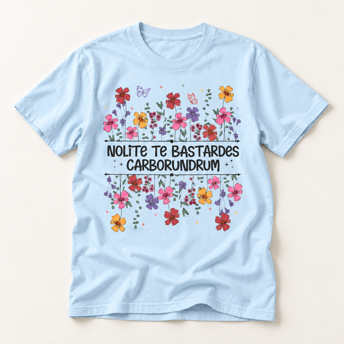 Nolite Te Bastardes Carborundrum Tee (Don't Let the Bastards Grind You Down)