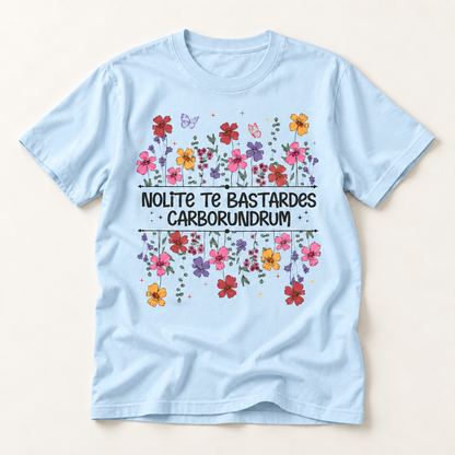 Nolite Te Bastardes Carborundrum Tee (Don't Let the Bastards Grind You Down)