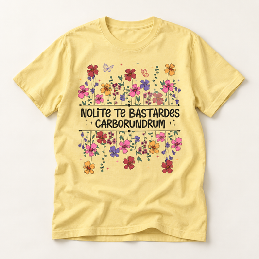Nolite Te Bastardes Carborundrum Tee (Don't Let the Bastards Grind You Down)
