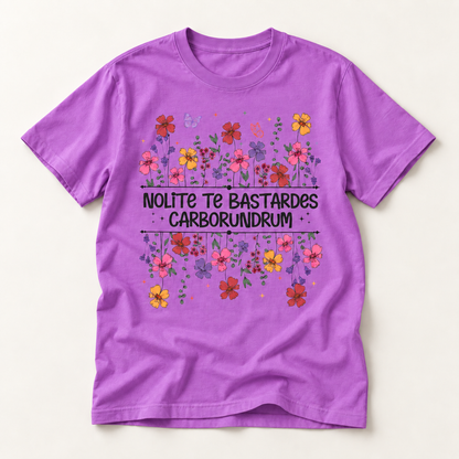 Nolite Te Bastardes Carborundrum Tee (Don't Let the Bastards Grind You Down)