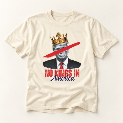 No Kings in America T-Shirt — Anti-Monarchy Patriotic Graphic Tee
