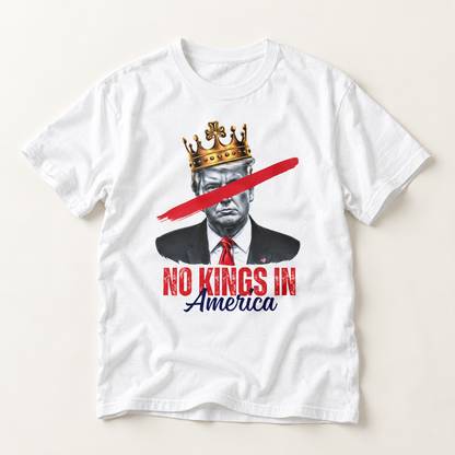 No Kings in America T-Shirt — Anti-Monarchy Patriotic Graphic Tee