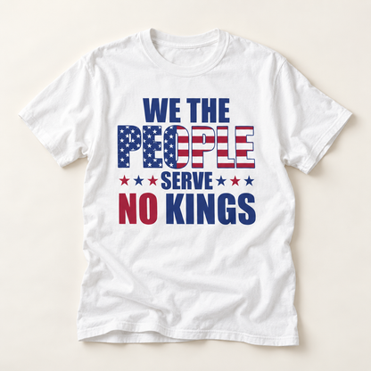 We The People Serve No Kings T-Shirt