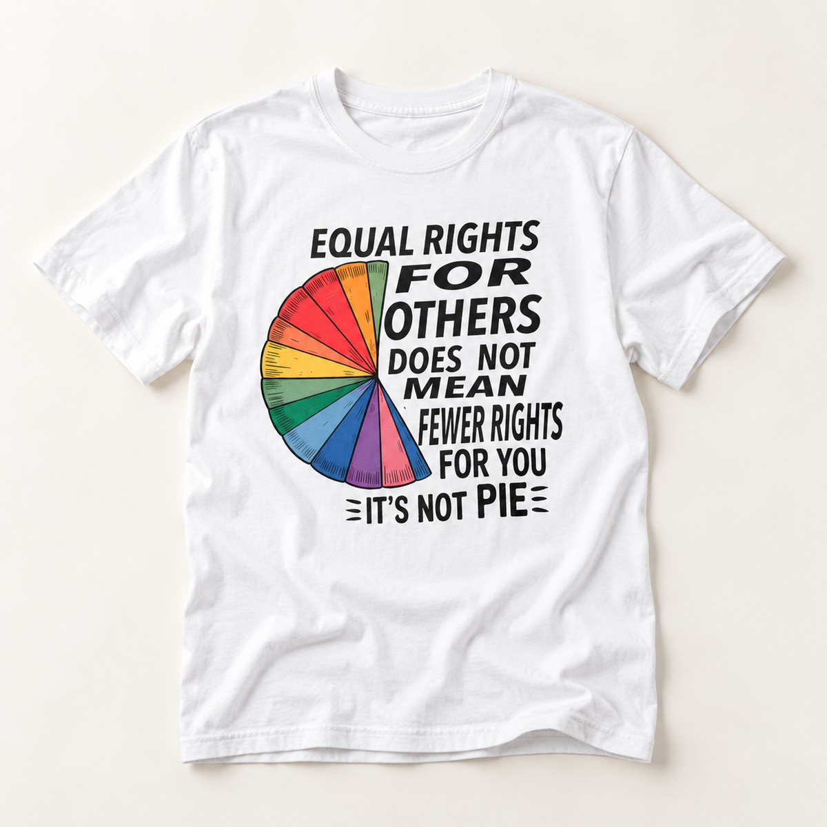 Equal Rights For Others Rainbow Pie T-Shirt — It's Not Pie Tee