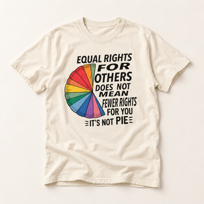Equal Rights For Others Rainbow Pie T-Shirt — It's Not Pie Tee