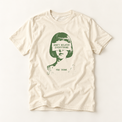 "Don't Believe Everything You Think" Retro Girl Art Tee