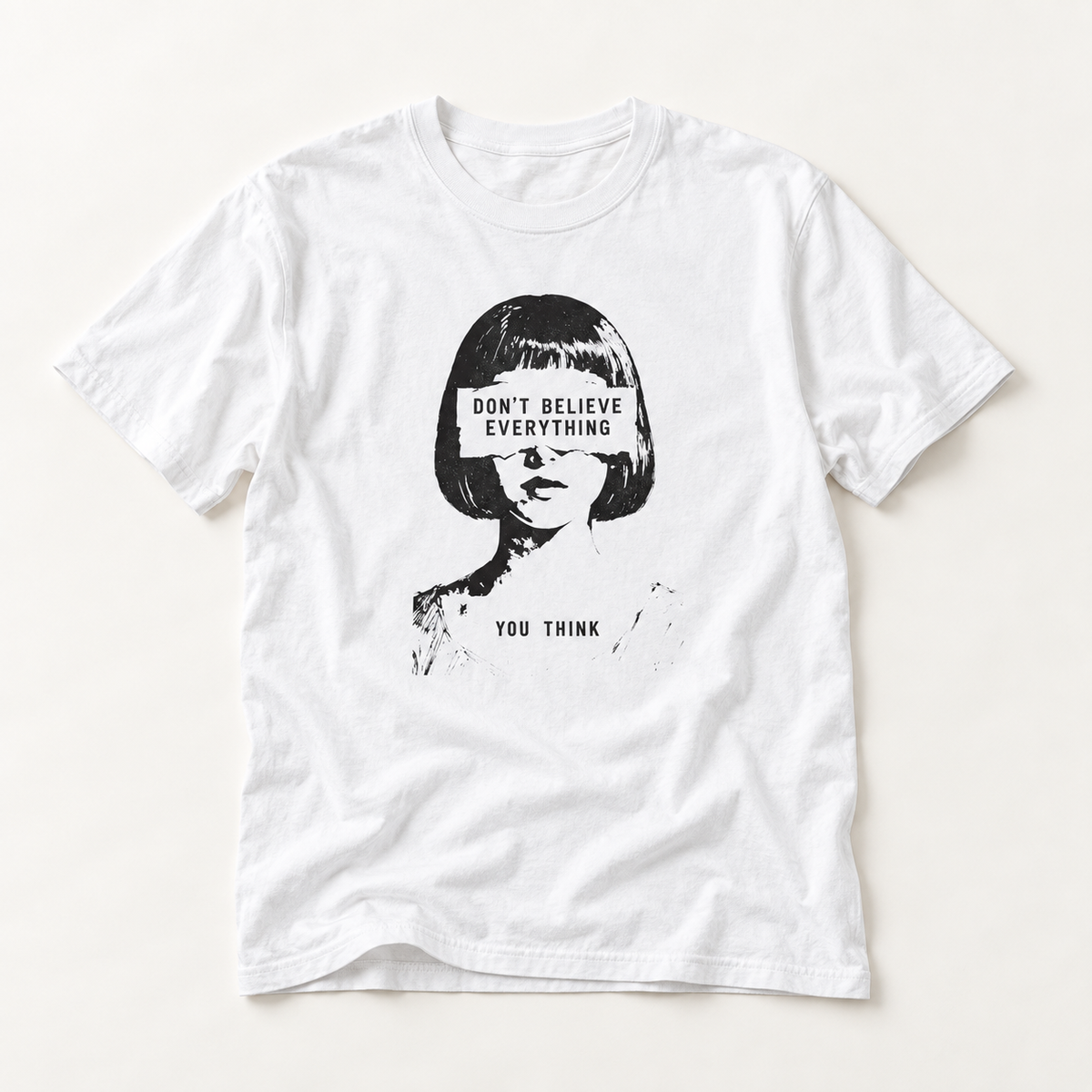 "Don't Believe Everything You Think" Retro Girl Art Tee