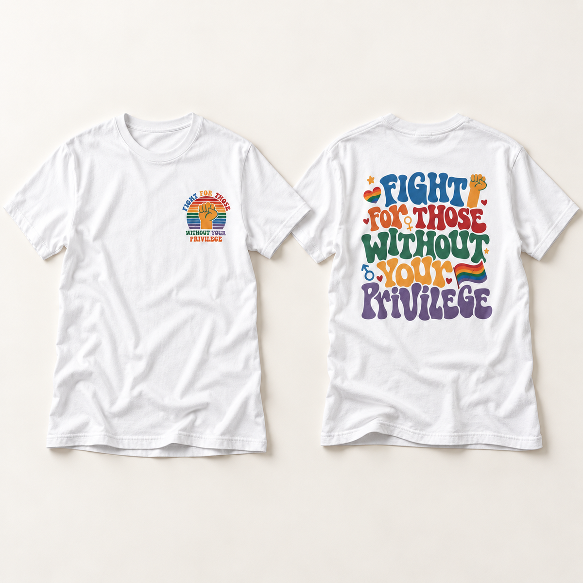 "Fight for Those Without Your Privilege" Rainbow Social Justice Tee