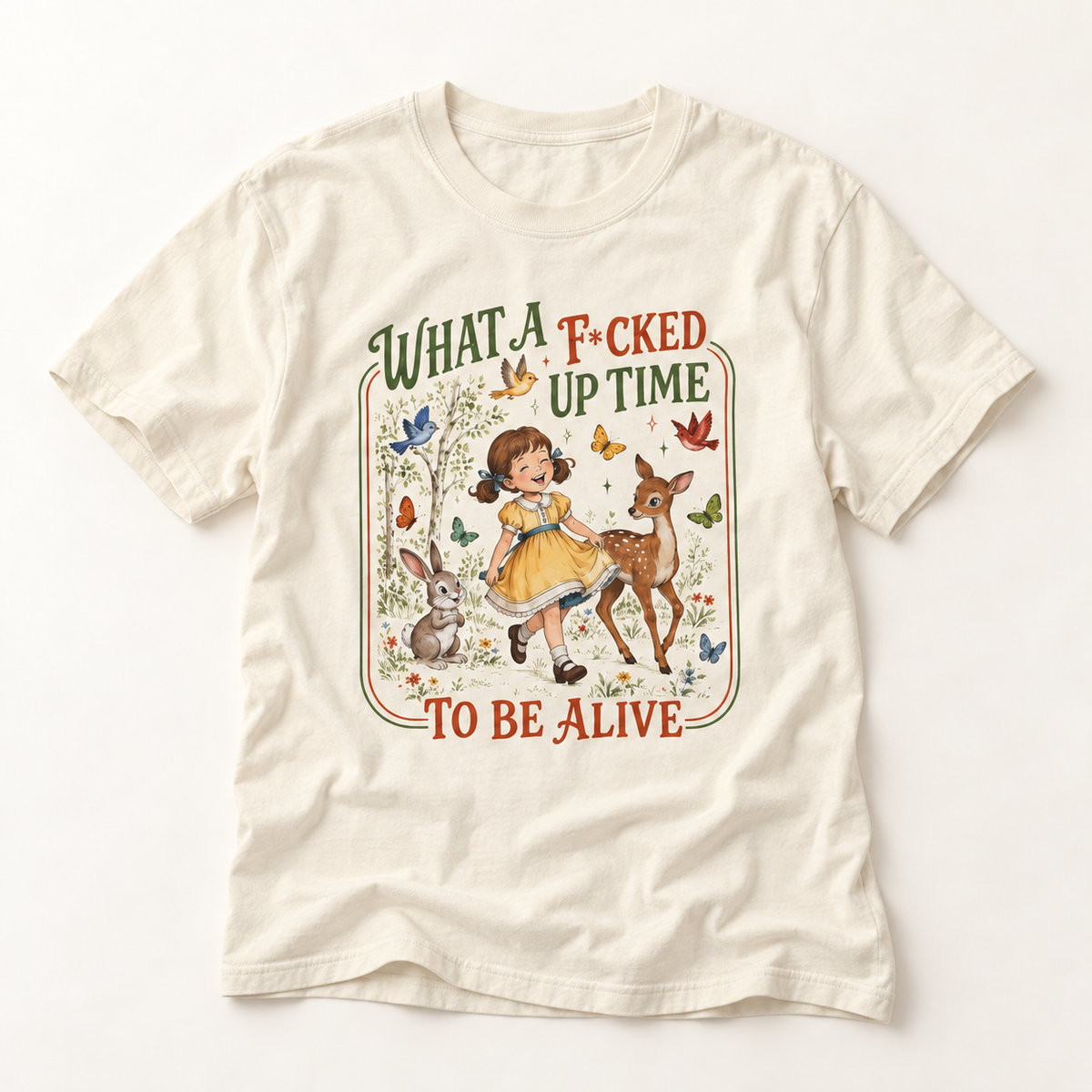 Vintage Woodland T-Shirt — “What a F*cked Up Time to Be Alive” Graphic