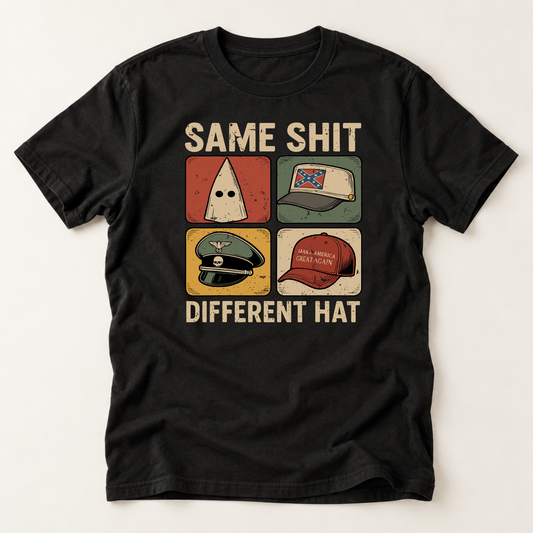 Graphic T-Shirt — "Same Shit Different Hat" Political Satire Tee