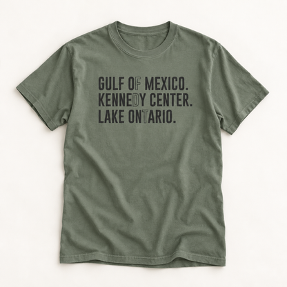 Gulf of Mexico. Kennedy Center. Lake Ontario. Minimalist Typography Tee
