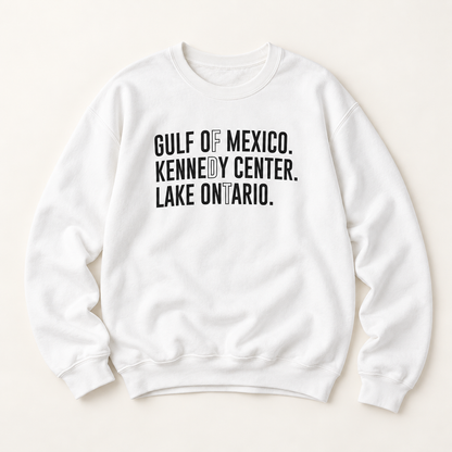 Gulf of Mexico. Kennedy Center. Lake Ontario. Crewneck Sweatshirt