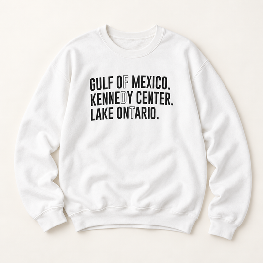 Gulf of Mexico. Kennedy Center. Lake Ontario. Crewneck Sweatshirt