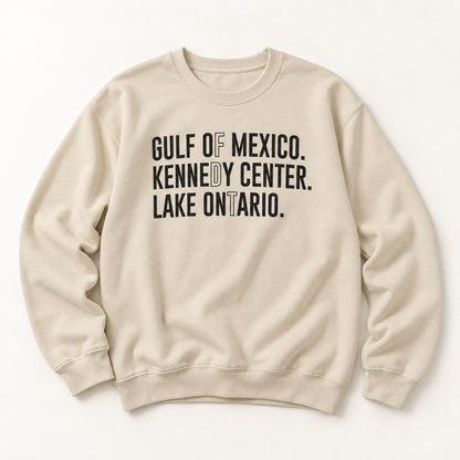 Gulf of Mexico. Kennedy Center. Lake Ontario. Crewneck Sweatshirt