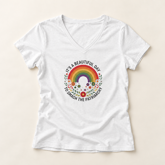It's a Beautiful Day to Smash the Patriarchy V-Neck T-Shirt