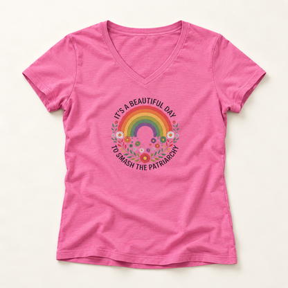 It's a Beautiful Day to Smash the Patriarchy V-Neck T-Shirt